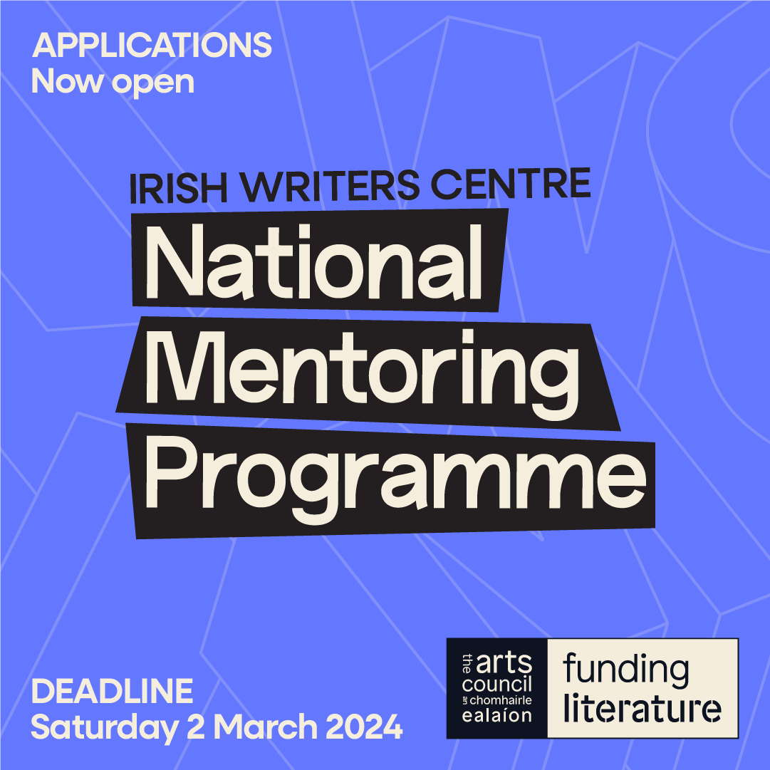 National Mentoring Programme 2024 - Irish Writers Centre :Irish Writers ...